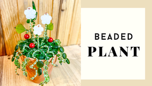 SATURDAY, OCTOBER 25th from 11:00am-1:00pm | Beaded Plant