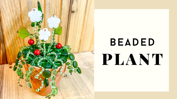 SATURDAY, AUGUST 30th from 11:00am-1:00pm | Beaded Plant